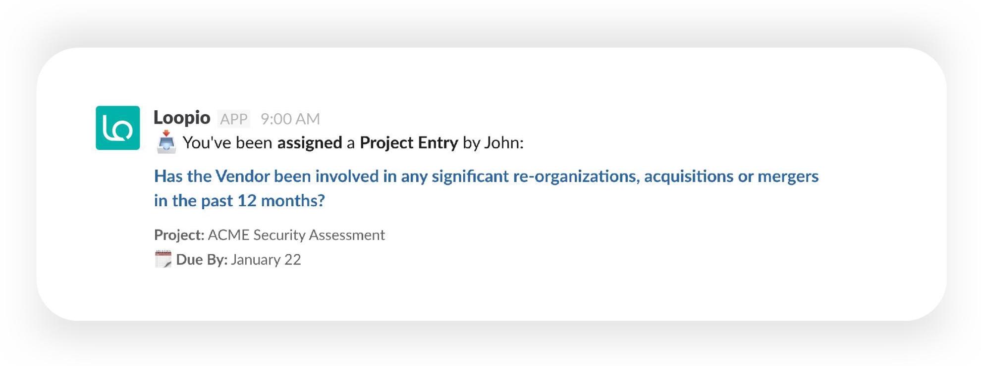 Slack Notification from Loopio–"You've been assigned a project entry by John."