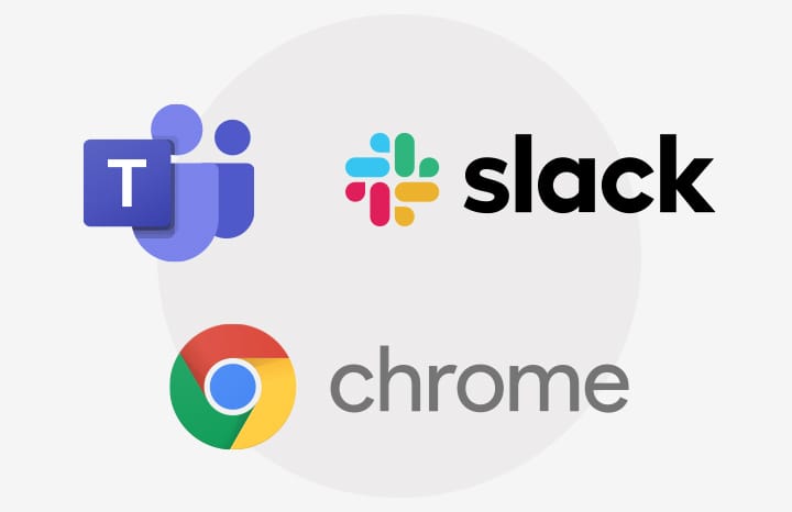 Microsoft team, Slack, Chrome