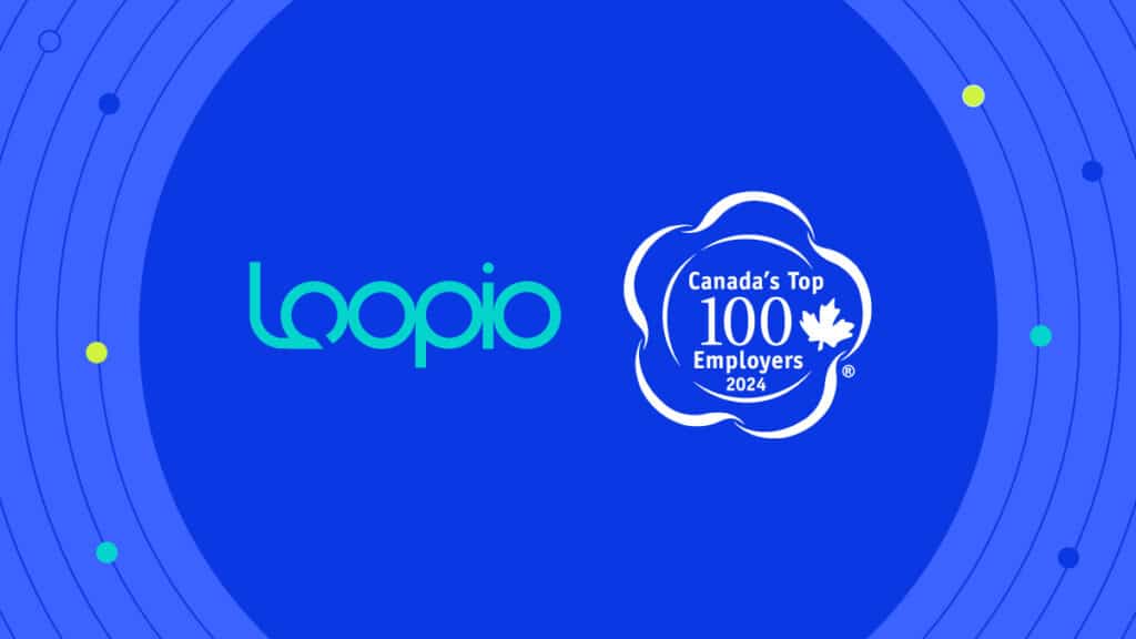 Loopio Recognized as one of Canada’s Top 100 Employers